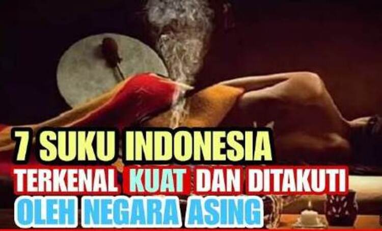 Ilustrasi - 7 Suku Indonesia terkenal kuat dan ditakuti negara asing