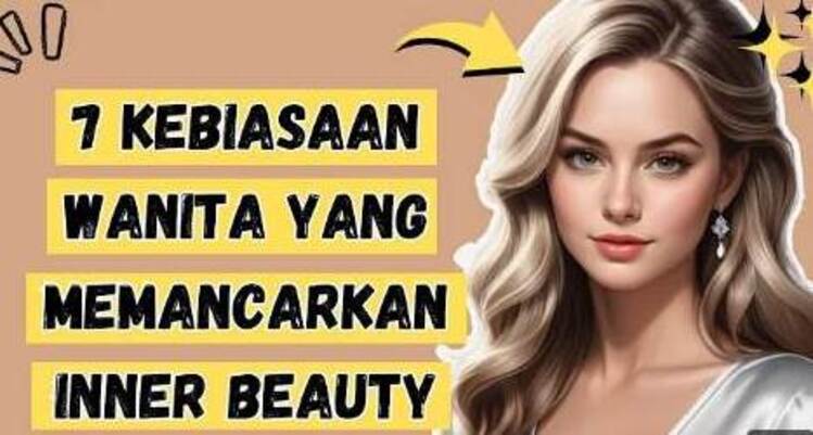 Ilustrasi - 7 Kebiasaan Wanita yang Memancarkan Aura Positif dan Menawan