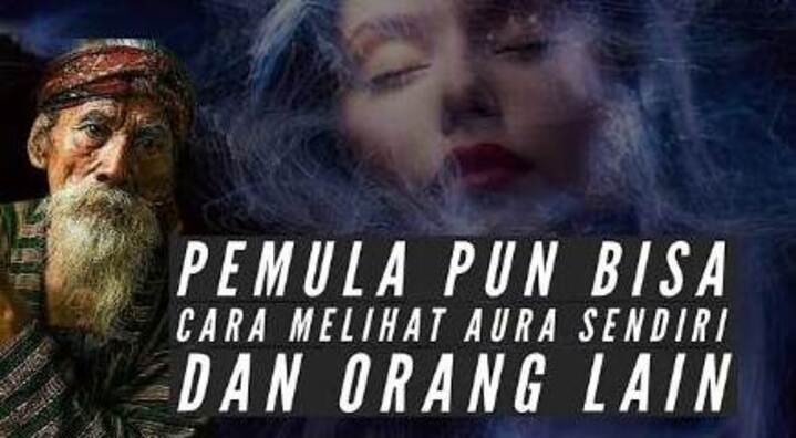 Ilustrasi - Cara Mudah  Melihat Aura Sendiri dan Orang Lain