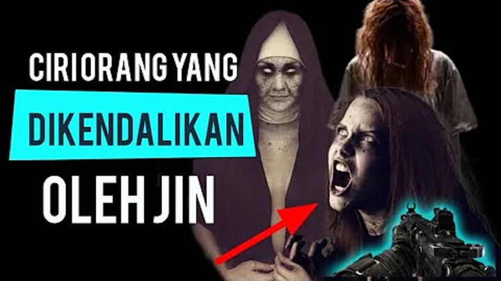Waspada! Tanda-tanda Seseorang Dikendalikan oleh Jin