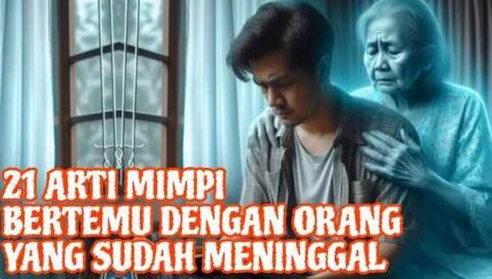 Ilustrasi - 21 arti mimpi bertemu dengan orang yang sudah meninggal