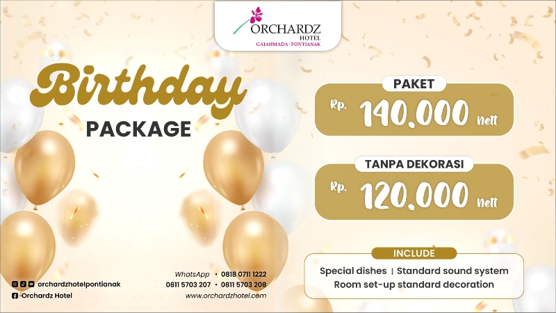 Birthday Package Orchardz Hotel Gajahmada Pontianak.