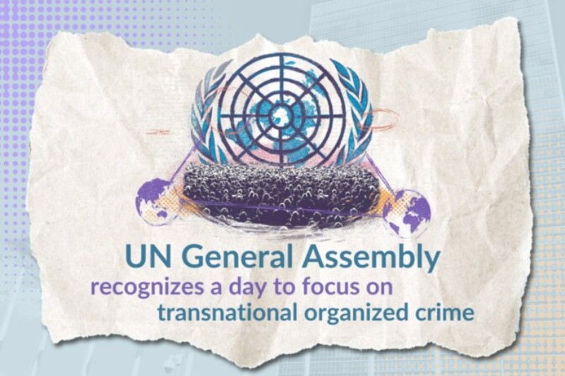 UN General Assembly recognizes a day to focus on transnational organized crime.