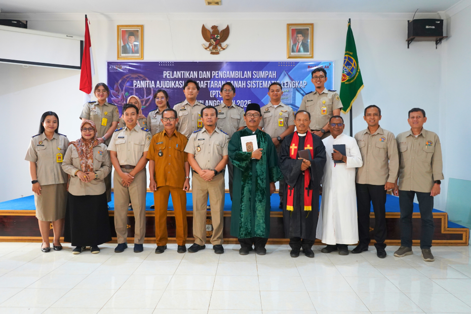 Pelantikan dan Pengambilan Sumpah Panitia Ajudikasi Pendaftaran Tanah Sistematis Lengkap (PTSL) Tahun Anggaran 2025.