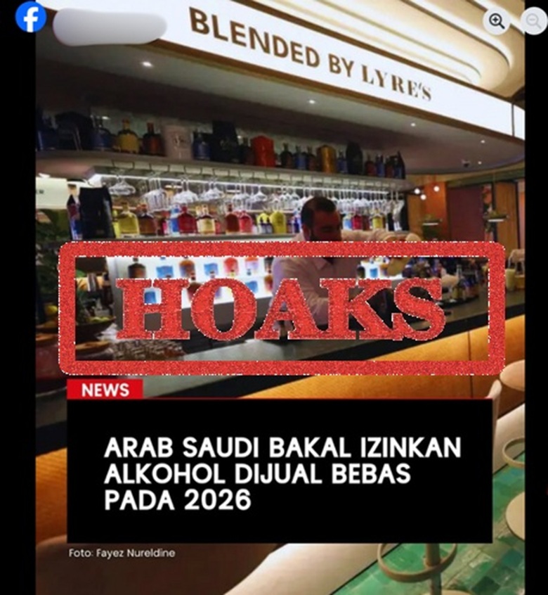 Foto di Facebook yang mengklaim bahwa Arab Saudi akan mengizinkan penjualan alkohol secara bebas adalah informasi yang tidak benar.
