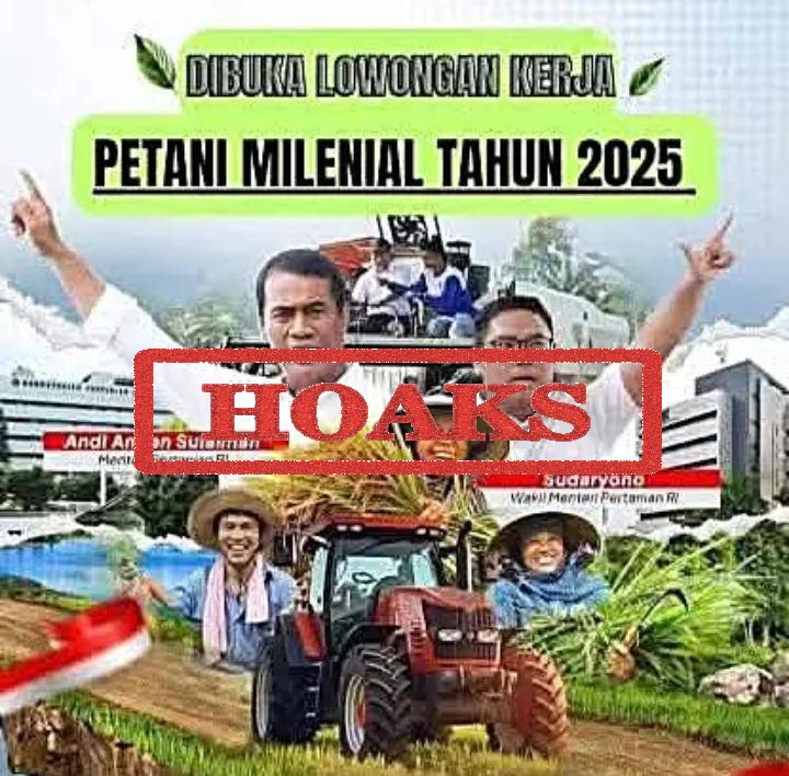 Inforasi lowongan kerja Petani Milenial 2025 dari kementerian Pertanian yang beredar di media sosial adalah hoaks.