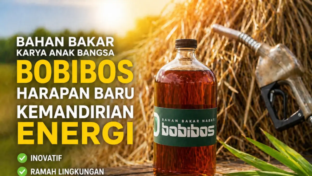 Bahan bakar Bobibos, karya anak bangsa Indonesia.