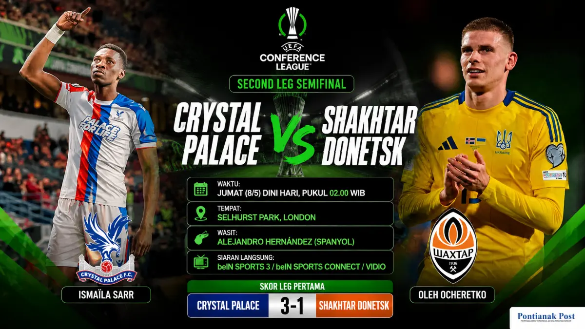 Second leg semifinal  UEFA Conference League Crystal Palace  vs Shakhtar Donetsk, Jumat (8/5) dini hari WIB, pukul 02.00. (Infografis: AI/Pontianak Post)