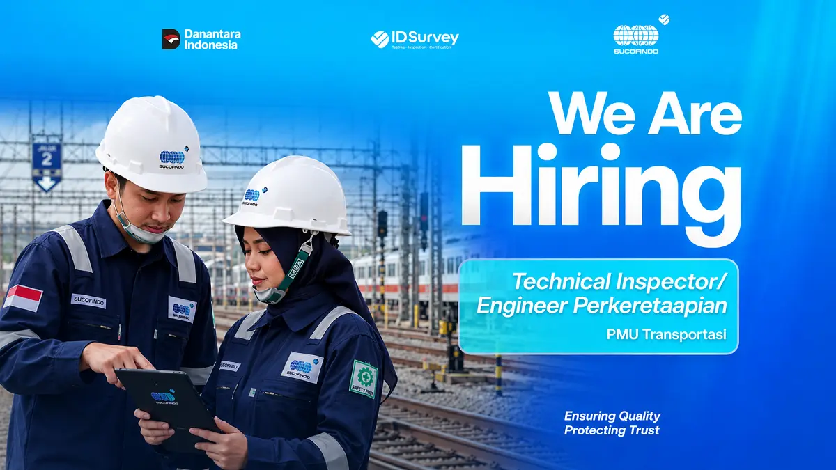 PT Sucofindo (Persero) membuka lowongan Technical Inspector/Engineer Perkeretaapian bagi lulusan S1 Teknik berpengalaman. (IG@sucofindoofficial)