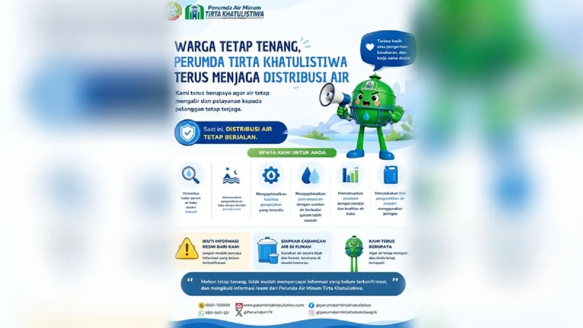 Perumda Air Minum Tirta Khatulistiwa memastikan distribusi air tetap berjalan dan mengimbau warga tidak mudah percaya informasi yang belum terkonfirmasi.