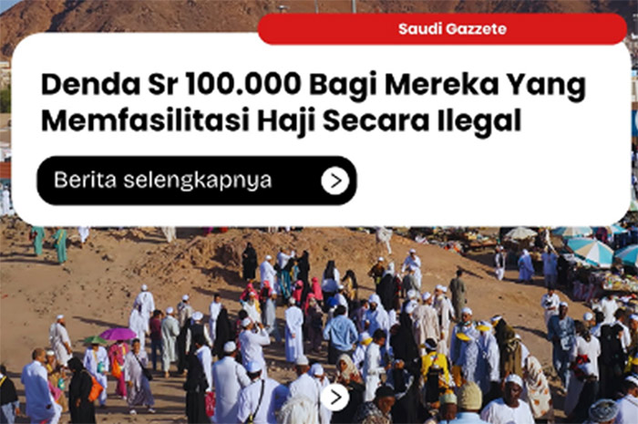 Ilustrasi hukuman bagi penyelenggara haji ilegal di Arab Saudi.