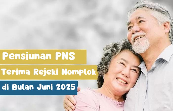 Pensiunan PNS terima rejeki nomplok di bulan Juni 2025