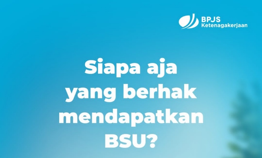 Ilustrasi pencairan BSU 2025 dan siapa saja yang berkah menerimanya sesuai persyaratan dari BPJS Ketenagakerjaan.