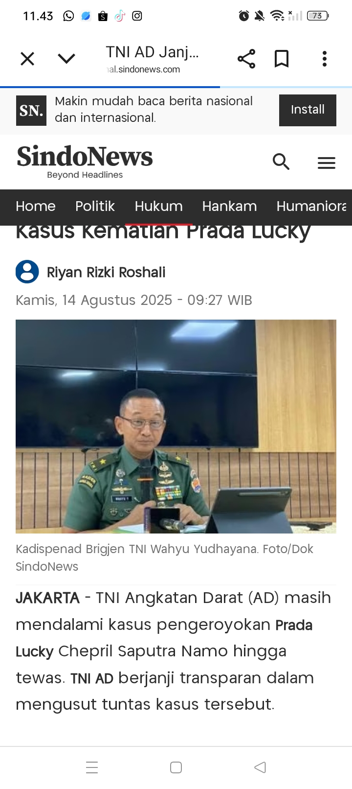 Kadispenad Brigjen TNI Wahyu Yudhayana menjelaskan, jumlah tersangka dalam kasus tewasnya Prada Lucky Chepril Saputra Namo cukup banyak karena dilakukan bukan sehari.