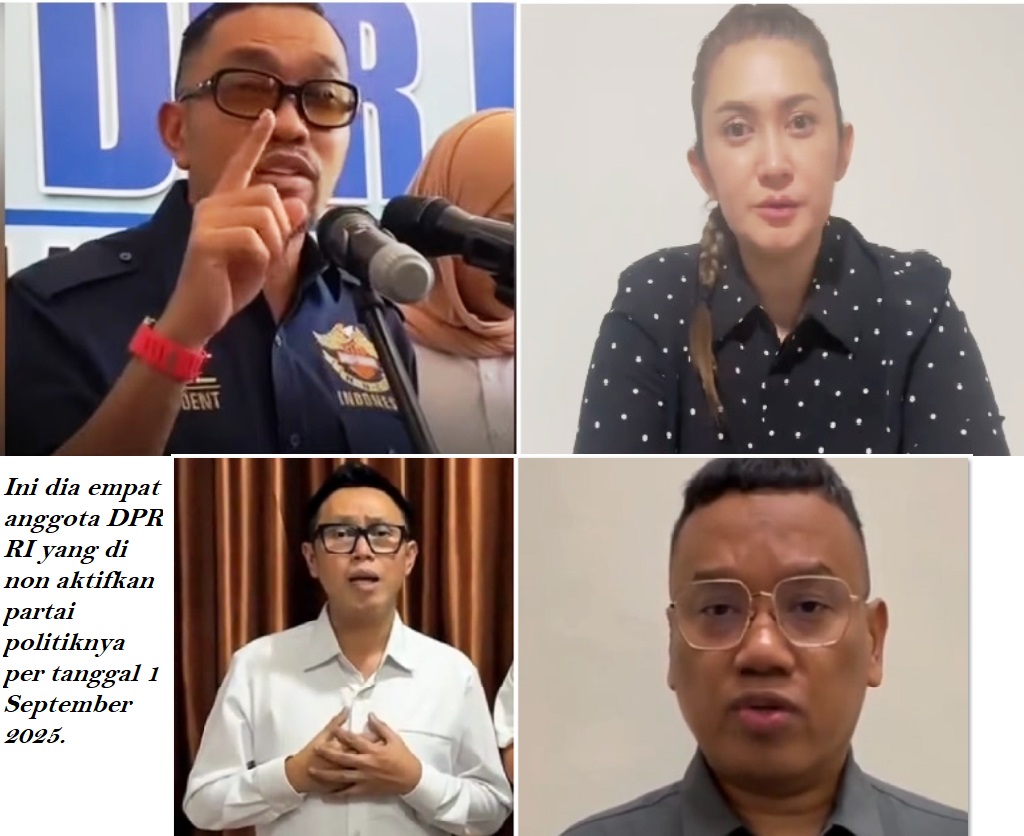 Berikut Adalah Daftar Nama Empat Anggota DPR RI Yang Dinonaktifkan Partai Politiknya, Buntut Kontroversi dan Aksi yang Memicu Keresahan Publik