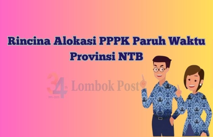 Rincian alokasi PPPK paruh waktu Provinsi NTB yang diisi 9.466 honorer