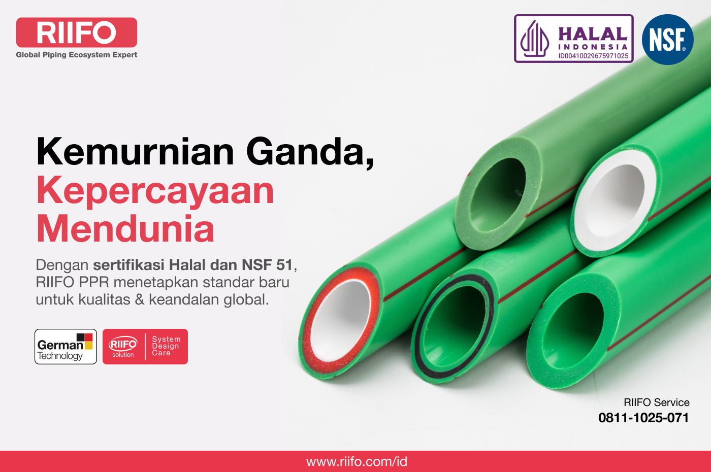 RIIFO menghadirkan sistem pipa PPR yang telah memperoleh dua sertifikasi internasional, Sertifikasi Halal dan NSF 51 (Food-Grade).