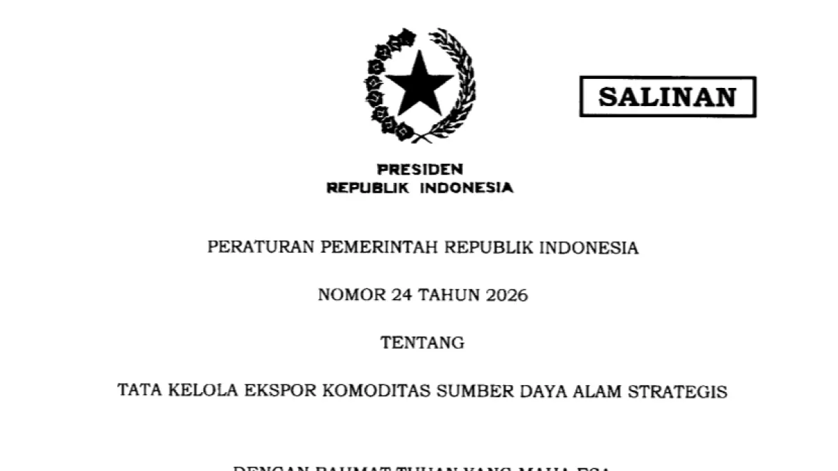  Peraturan Pemerintah Republik Indonesia (PP) Nomor 24 Tahun 2026 tentang Tata Kelola Ekspor Komoditas Sumber Daya Alam Strategis. 