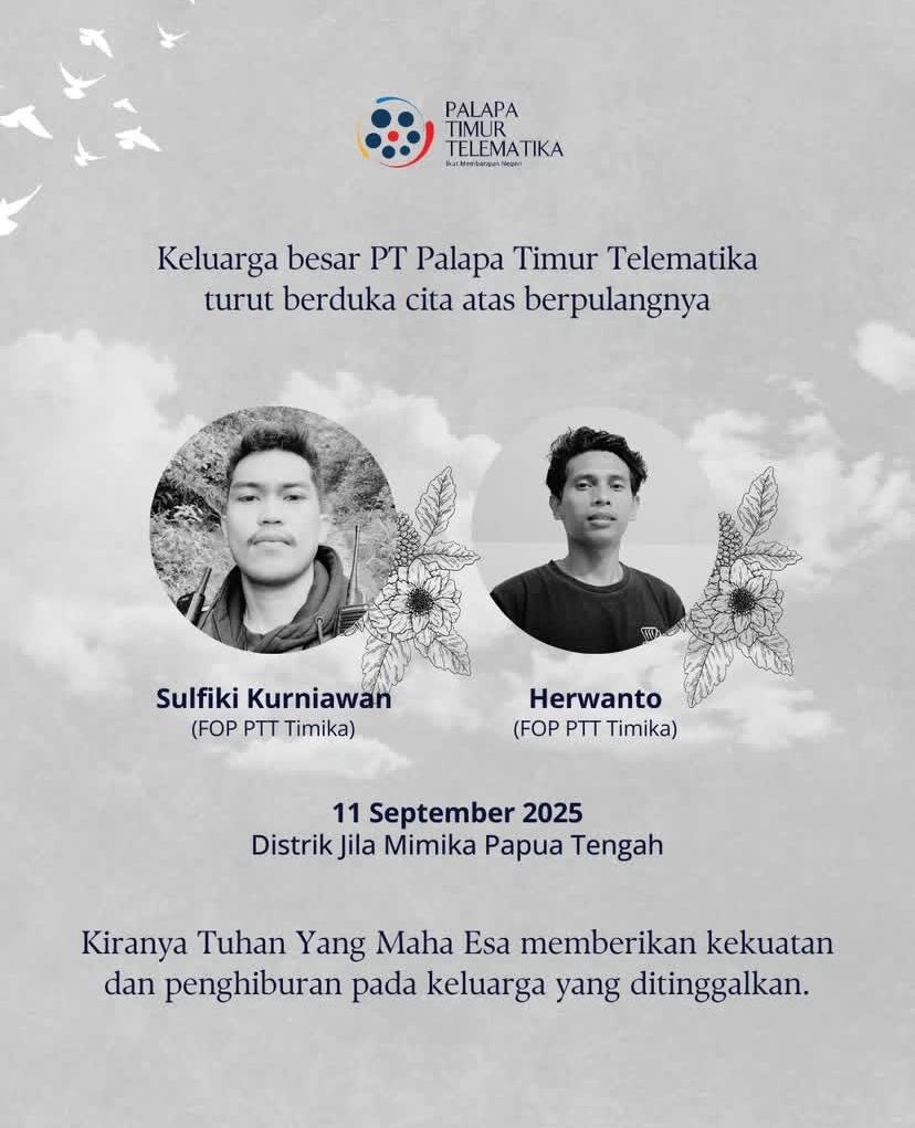 Ucapan duka cita dari PT Palapa Timur Telematika Berduka kepada dua karyawannya yang meninggal dalam tragedi helikopter jatuh di Mimika