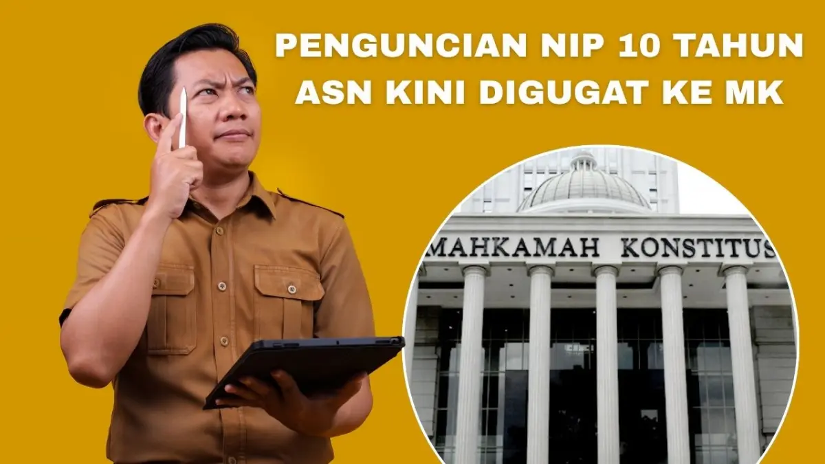 Penguncian NIP 10 Tahun ASN Kini Digugat ke MK