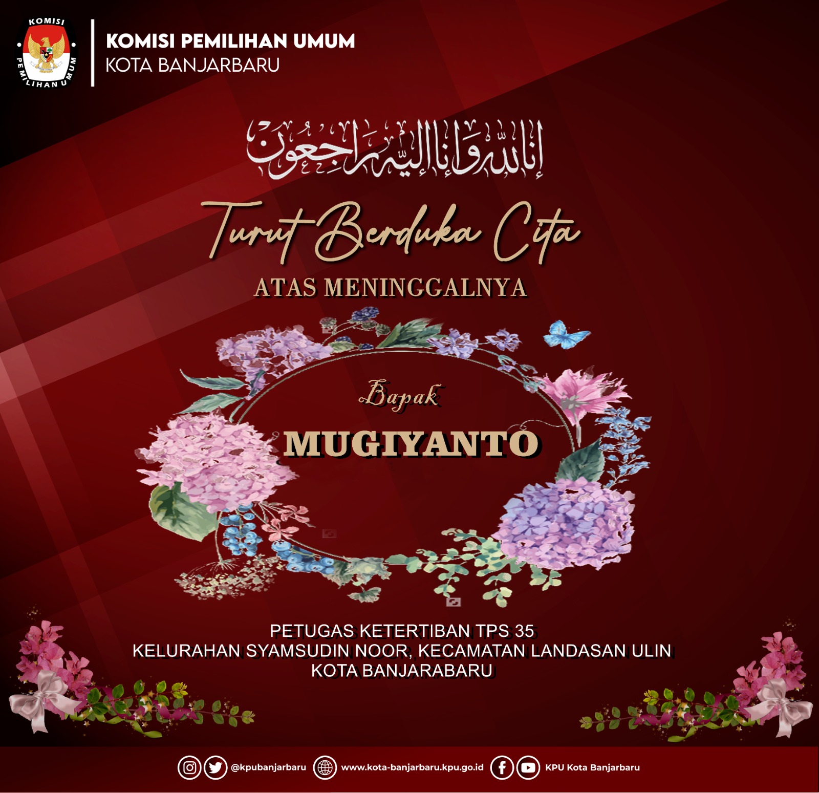 BERDUKA: Ucapan duka cita dari KPU Kota Banjarbaru atas wafatnya Mugiyanto, Gastib di TPS 35, Kelurahan Syamsudin Noor, Kecamatan Landasan Ulin, Banjarbaru pada Jumat (23/2/2024).(Foto: Instagram KPU