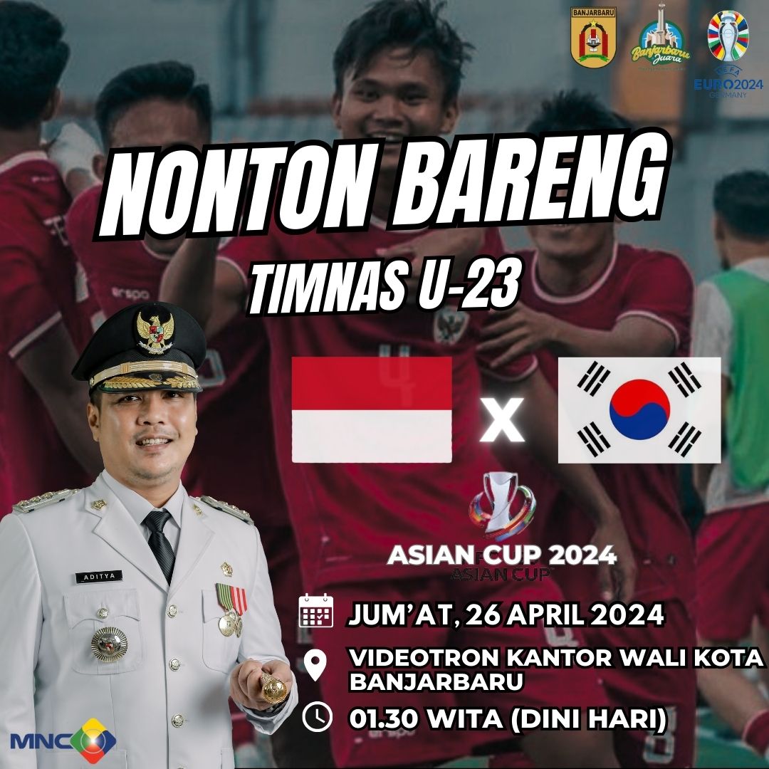 NOBAR: Wali Kota Banjarbaru ajak warga untuk nonton bareng pertandingan Timnas Indonesia U-23 vs Korea Selatan U-23 di Depan Balaikota Banjarbaru, Jumat (26/4/2024) pukul 01. 30 Wita.(foto: Pemko Banj