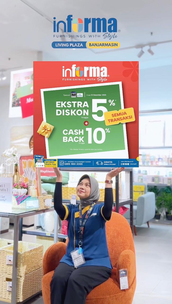 AYO SERBU:Promo Hanya 5 Hari di INFORMA Living Plaza Banjarmasin sayang untuk dilewatkan.