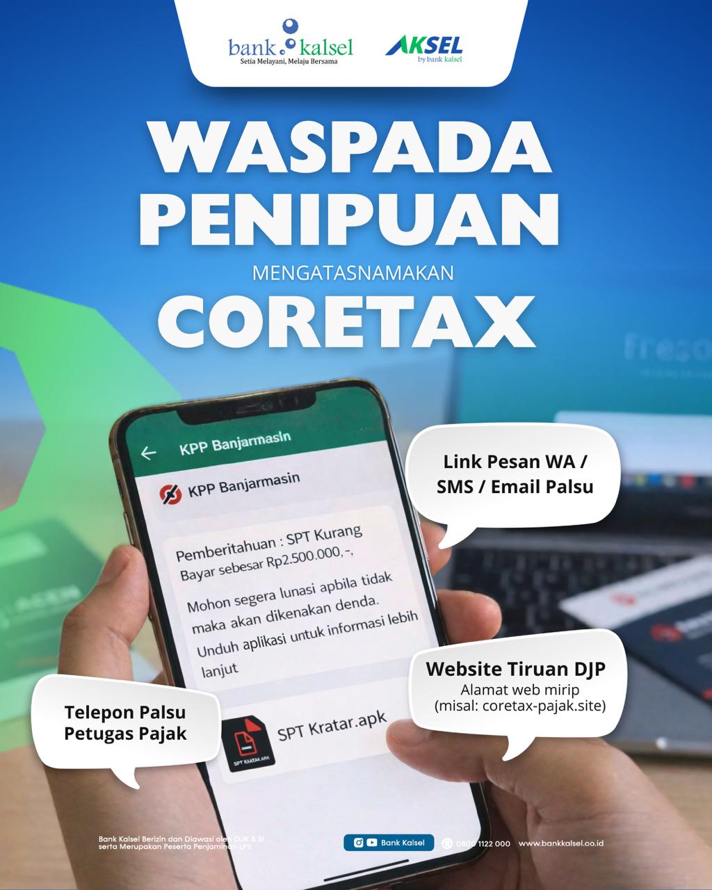 WASPADA:Nasabah Bank Kalsel diminta waspada penipuan Coretax pajak.