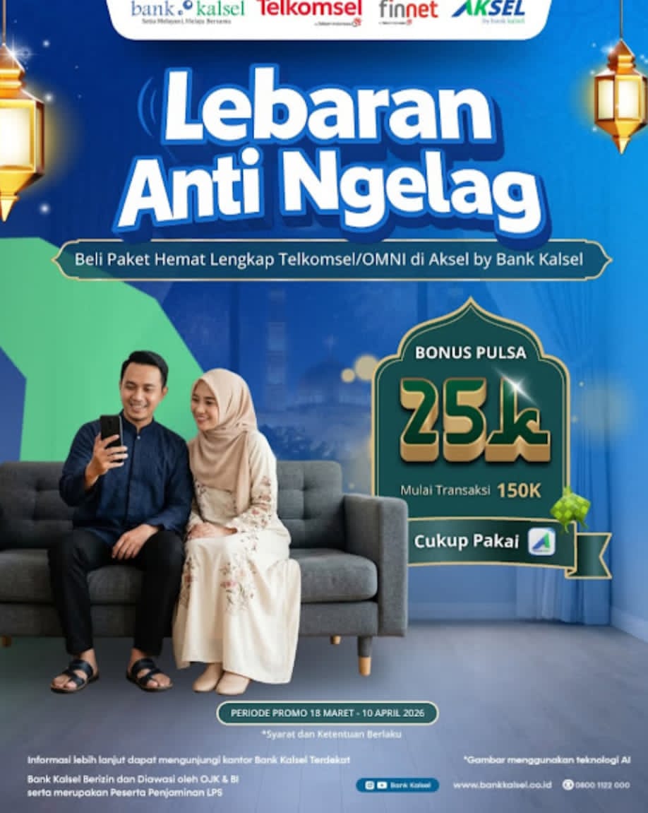 LANCAR:Ada promo spesial bertajuk 'Lebaran Anti Ngelag' dari Bank Kalsel.