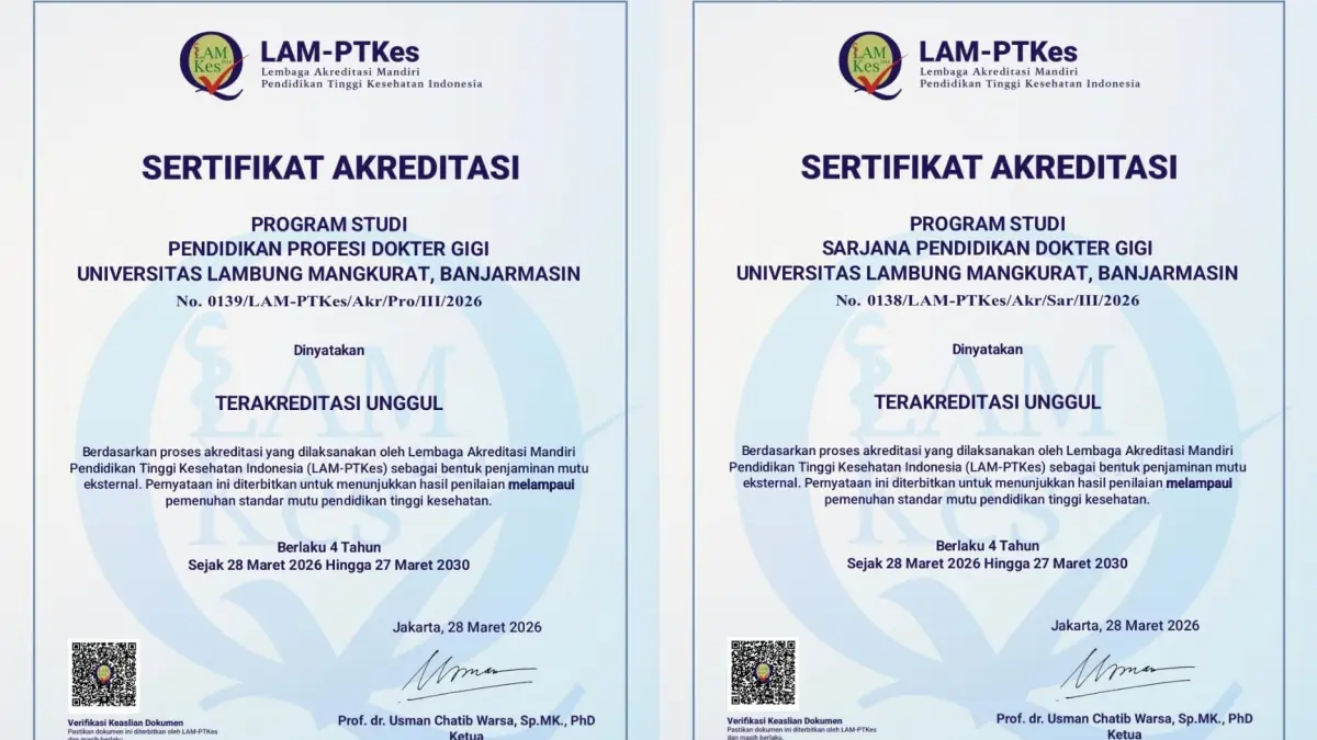 AKREDITASI: Dua sertifikat Akreditasi Unggul dari LAM-PTKes yang diraih Program Studi Sarjana Pendidikan Dokter Gigi dan Program Studi Profesi Dokter Gigi FKG ULM.