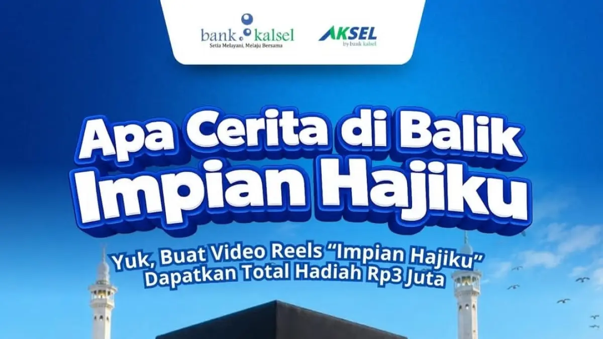 KISAH: Kisah Impian Haji Lewat Lomba Video Reels Berhadiah Rp3 Juta.
