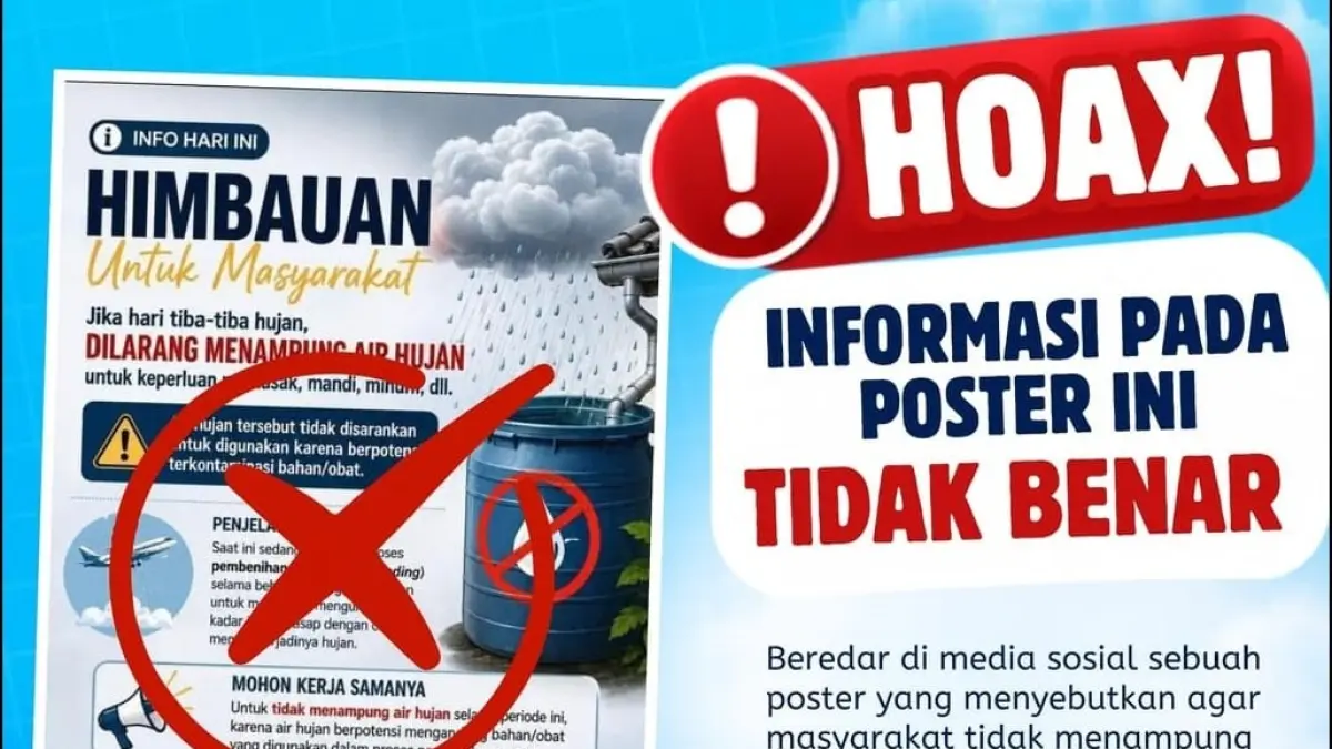 HOAKS: Poster berisi larangan menampung air hujan karena disebut berpotensi terkontaminasi bahan pembenihan awan beredar di sejumlah grup WhatsApp. (Foto: Istimewa)
