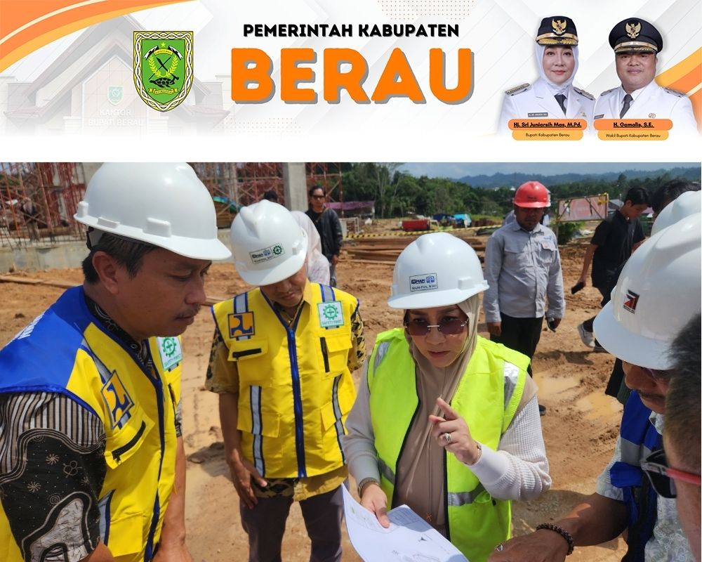 PENINJAUAN: Bupati Berau Sri Juniarsih meninjau progres pembangunan RS baru di Jalan Sultan Agung.