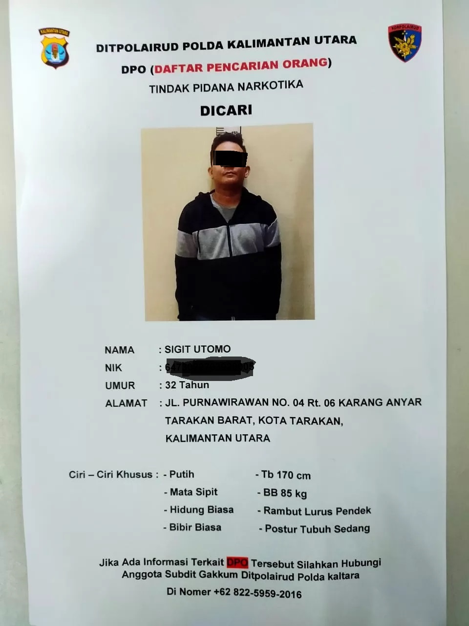 DPO : Diduga terlibat dalam kasus narkotika, oknum polisi yang berdinas di Ditpolairud Polda Kaltara yaitu Brigpol Sigit Utomo ditetapkan sebagai DPO. FOTO: ISTIMEWA