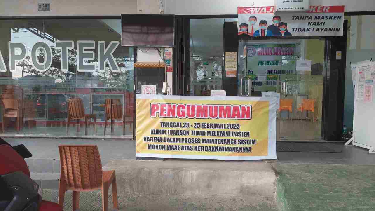 SEMENTARA TUTUP : Terhitung sejak Rabu (23/2) hingga Jumat (25/2), Klinik Juanson akan menghentikan sementara operasionalnya.