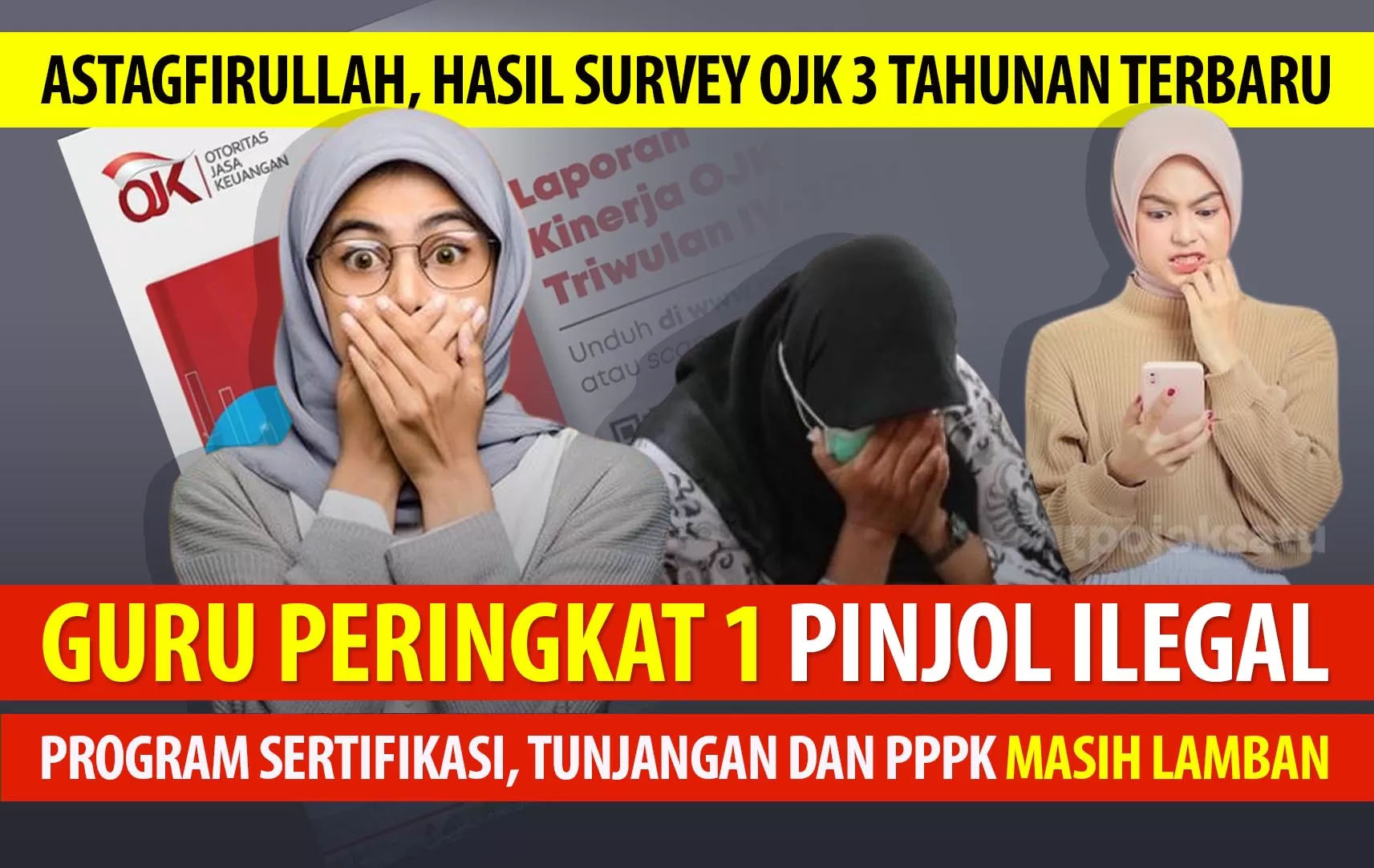 OJK mengemukakan guru peringkat pertama kelompok profesi yang menggunakan pinjol ilegal.
