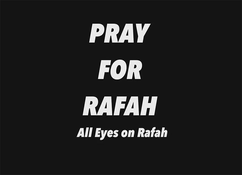 Pray for Rafah.