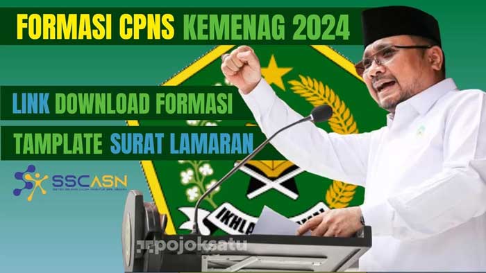 Formasi CPNS Kemenag 2024 lengkap link download formasi dan tamplate surat lamaran.