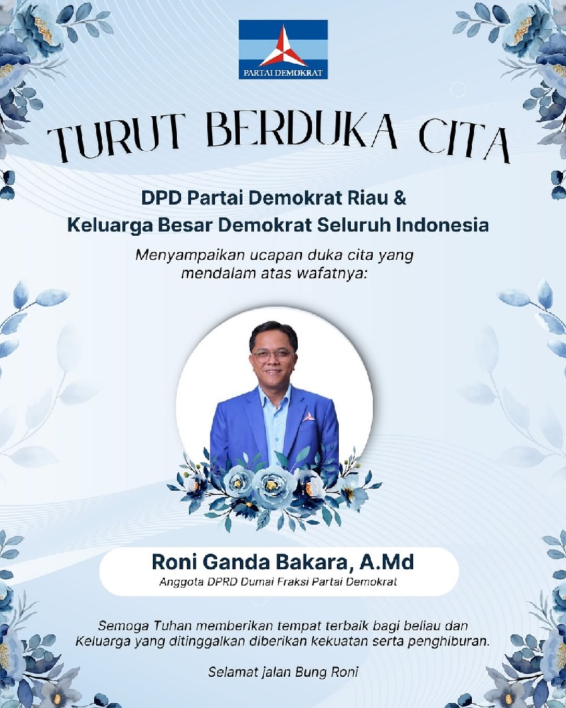 Partai Demokrat menyampaikan belasungkawa atas wafatnya Roni Ganda Baskara, Anggota DPRD Dumai.