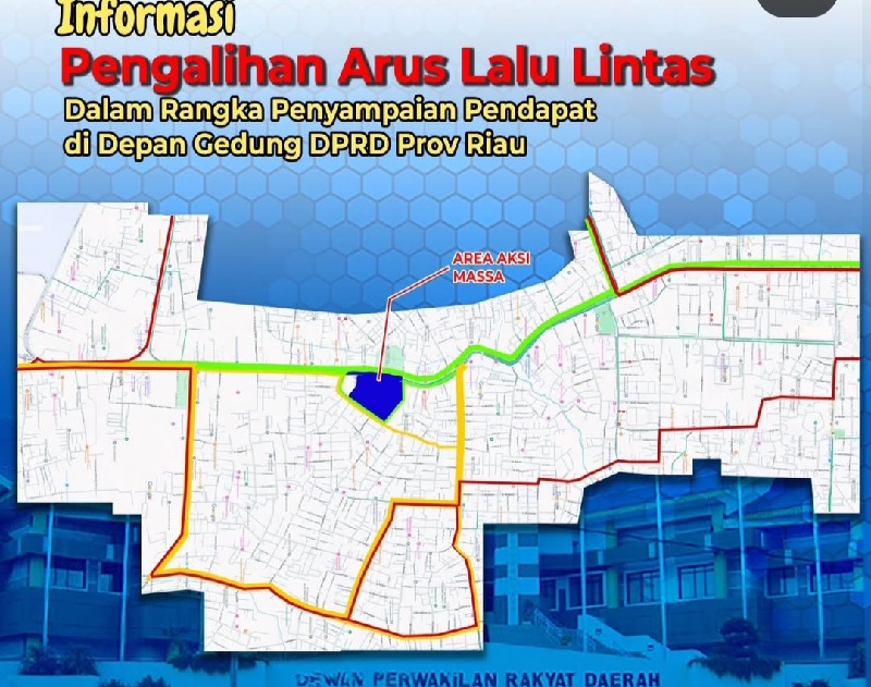 Peta rekayasa lalu lintas dalam rangka penyampaian pendpaat di depan Gedung DPRD Riau.