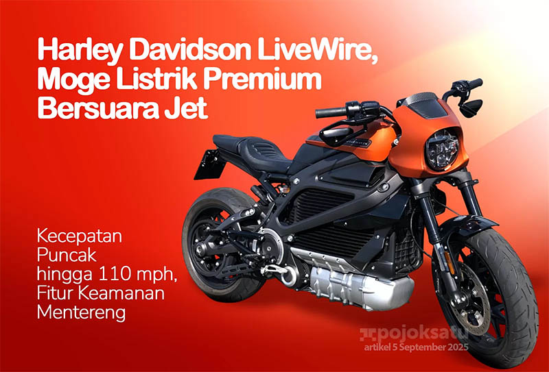Harley Davidson LiveWire hadir sebagai moge listrik premium dengan desain futuristik dan fitur canggih.