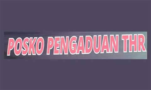 Ilustrasi, posko pengaduan THR.